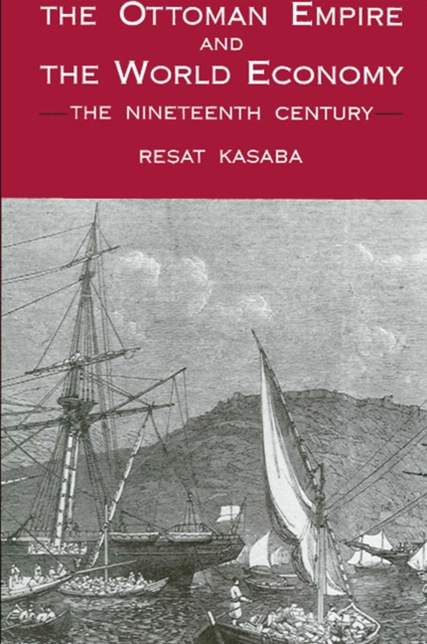 The Ottoman Empire and the World Economy